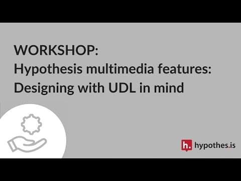 Hypothesis multimedia features: Designing with UDL in mind thumbnail