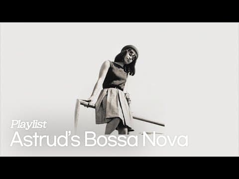 [Playlist] 여름 바람에 살랑이는 보사노바 | 아스투르드 질베르토 thumbnail