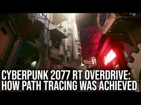 Tech Focus: Cyberpunk 2077 RT Overdrive - How Is Path Tracing Possible on a Triple-A Game? thumbnail