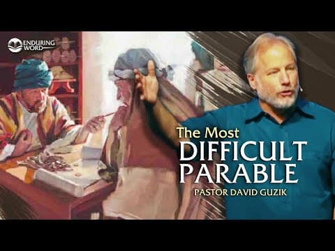 The Most Difficult Parable – Luke 16:1-12 thumbnail