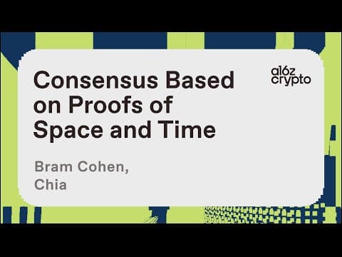 Consensus Based on Proofs of Space and Time with Bram Cohen | a16z crypto research talks thumbnail