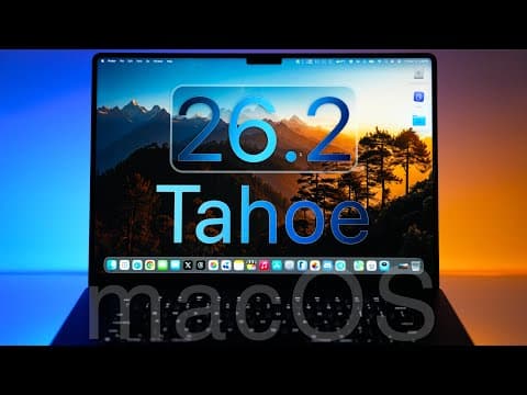 macOS 26.2 Tahoe is Out! - What's New? thumbnail