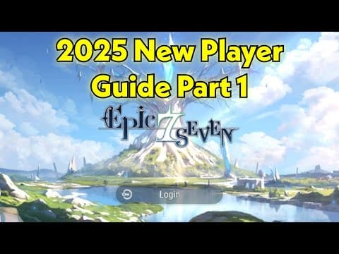 2025 Epic Seven Origins New Player Guide Part 1 thumbnail