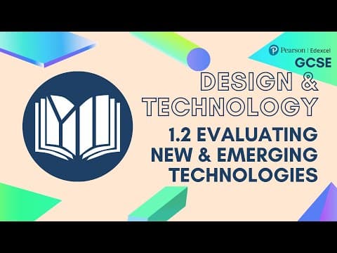 EDEXCEL GCSE Design Technology: Evaluating New and Emerging Technologies For Design Decisions (1.2) thumbnail