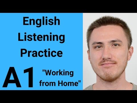 A1 English Listening Practice - Working from Home thumbnail