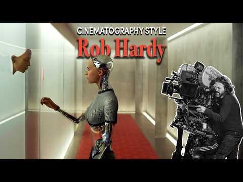 Cinematography Style: Rob Hardy thumbnail