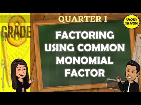 FACTORING USING COMMON MONOMIAL FACTOR || GRADE 8 MATHEMATICS Q1 thumbnail