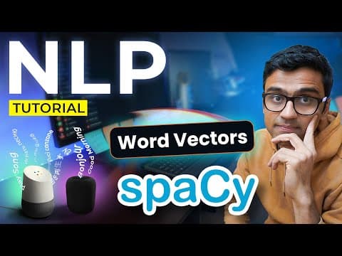Word vectors in Spacy overview: NLP Tutorial For Beginners - S2 E8 thumbnail