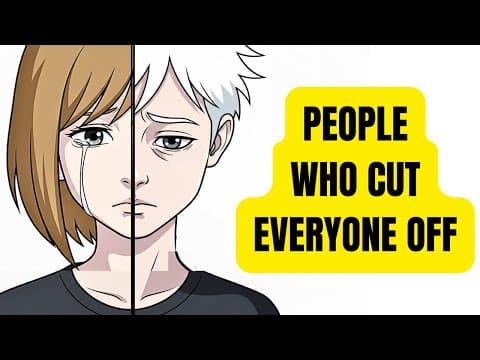 Those Who Cut Everyone Off (Explained) thumbnail