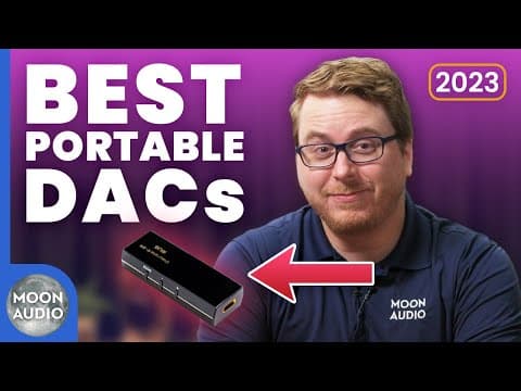 Best Portable DACs of 2023 | Moon Audio thumbnail