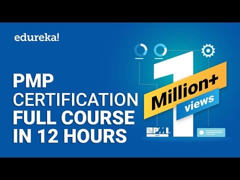 PMP® Certification Full Course - Learn PMP Fundamentals in 12 Hours | PMP® Training Videos | Edureka thumbnail
