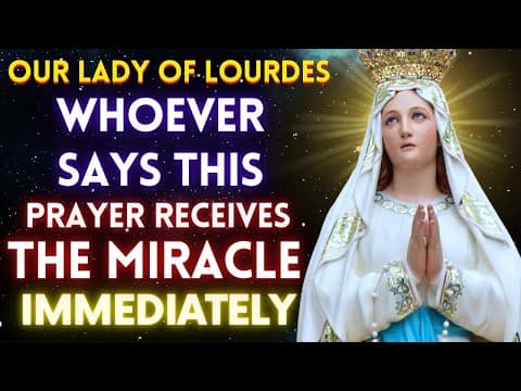 ✝️Powerful Prayer to Our Lady of Lourdes for Healing in Urgent and Desperate Cases thumbnail