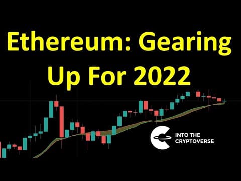 Ethereum: Gearing Up For 2022 thumbnail
