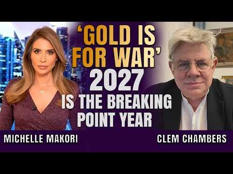 Gold Is ‘the Currency of War’ And 2027 Could Be the Breaking Point | Clem Chambers thumbnail