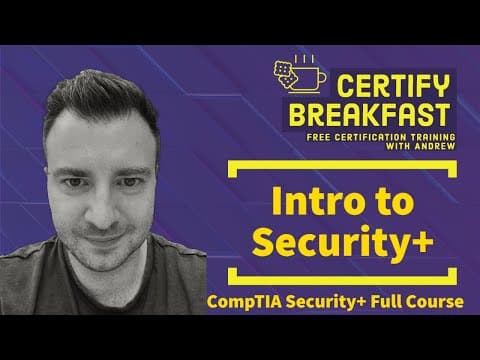 CompTIA Security+ Full Course: Intro to Security+ thumbnail