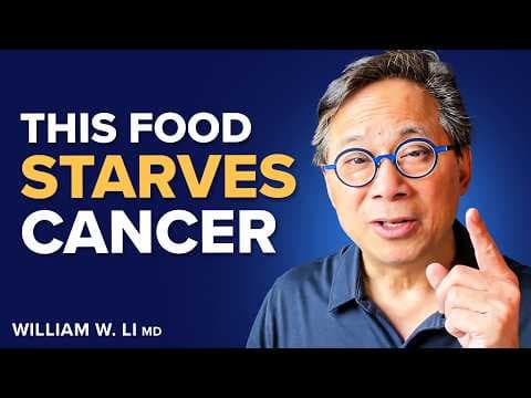 Use These 5 Food Hacks To Heal The Body & STARVE CANCER I Dr. William Li thumbnail