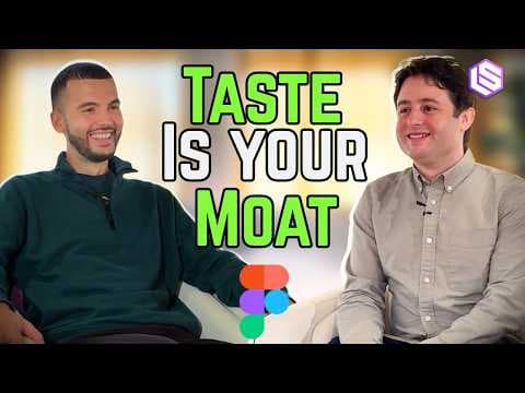 Taste is your Moat (Dylan Field of Figma) thumbnail