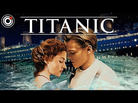 Why "Titanic" is a Timeless Classic thumbnail
