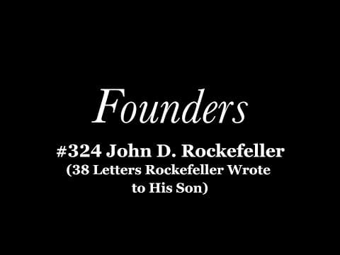 John D  Rockefeller: 38 Letters Rockefeller Wrote to His Son thumbnail