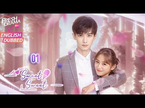 【ENG DUB】Sweet Sweet EP01 |💥Her Handsome Weirdo Neighbor | Zhao Yiqin, Ding Yiyi thumbnail