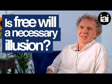 Free will is a necessary illusion | Galen Strawson | IAI thumbnail