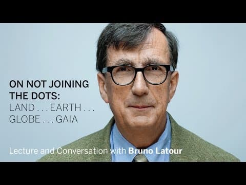 Bruno Latour | On Not Joining the Dots || Radcliffe Institute thumbnail