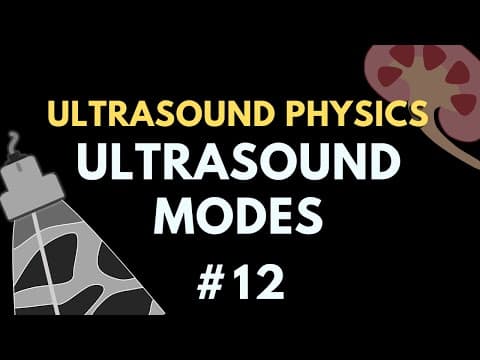 Ultrasound Modes, A, B and M Mode| Ultrasound Physics | Radiology Physics Course #12 thumbnail