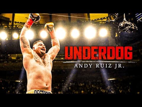 THE UNDERDOG - Powerful Motivational Video (Featuring Andy Ruiz Jr.) thumbnail
