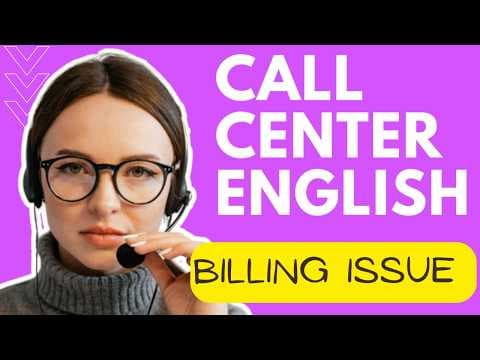Resolving a Confusing Billing Issue | Call Center English & Customer Service Excellence thumbnail