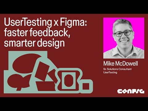 Config 2025: How fast feedback enables smart design (UserTesting & Figma) thumbnail