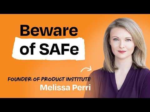 Everything you’ve ever wanted to know about SAFe and the product owner role | Melissa Perri thumbnail