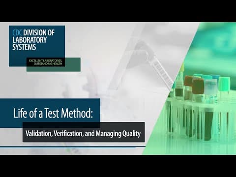 Life of a Test Method: Validation, Verification, and Managing Quality thumbnail