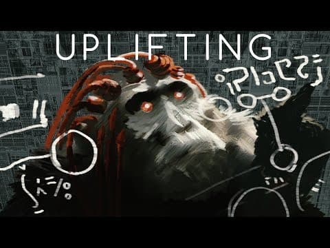 What Is Uplifting and Its Ethical Implications for Species? thumbnail