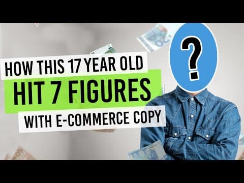How a broke 17-year-old skipped college and became a 7-figure e-commerce copywriter thumbnail