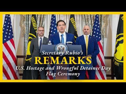 Secretary Rubio delivers remarks at the U.S. Hostage and Wrongful Detainee Flag Raising Ceremony thumbnail