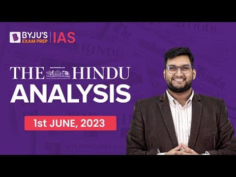 The Hindu Newspaper Analysis | 1 June 2023 | Current Affairs Today | UPSC Editorial Analysis thumbnail