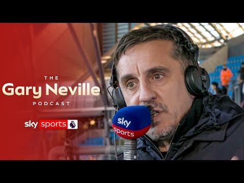 'I'm worried' - Gary Neville reacts to Man City 3-0 win over Man Utd | The Gary Neville Podcast thumbnail
