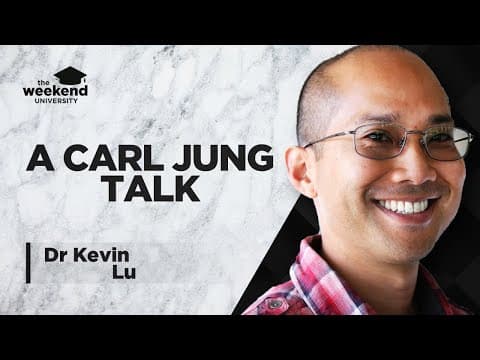 #2 - Carl Jung: Complexes, Archetypes & Individuation - Dr Kevin Lu thumbnail