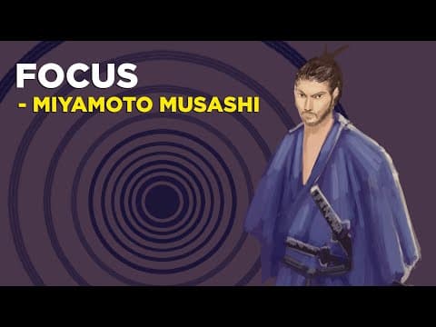 How to Stay Focused: 7 Lessons from Miyamoto Musashi thumbnail