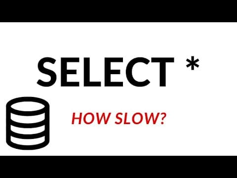 Why Is 'Select Star' Slow in SQL Queries? thumbnail