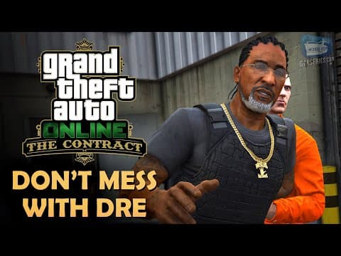 GTA Online The Contract Mission #7: Dr. Dre - Don't Mess With Dre [Solo] thumbnail