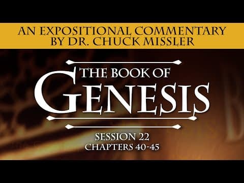 The Book of Genesis - Session 22 of 24 - A Remastered Commentary by Chuck Missler thumbnail