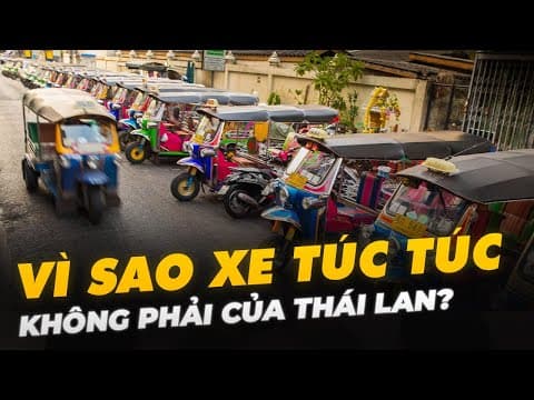 VÌ SAO XE TÚC TÚC KHÔNG PHẢI CỦA THÁI LAN? thumbnail