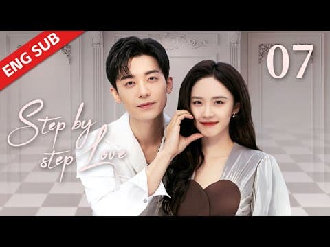 ENG SUB【Step by Step Love】EP07 | The boss went to the beauty's apartment and accidentally kissed her thumbnail