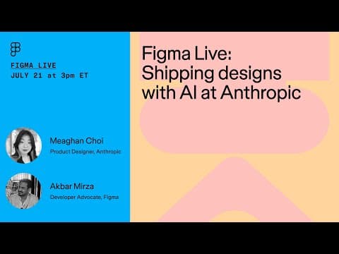 Figma Live: Shipping designs with AI at Anthropic thumbnail