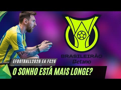 O SONHO AINDA MAIS LONGE DE CLUBES BRASILEIROS NO EA FC26 E EFOOTBALL? thumbnail