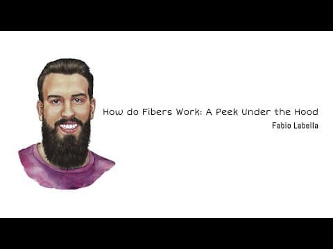 Fabio Labella—How do Fibers Work? A Peek Under the Hood thumbnail