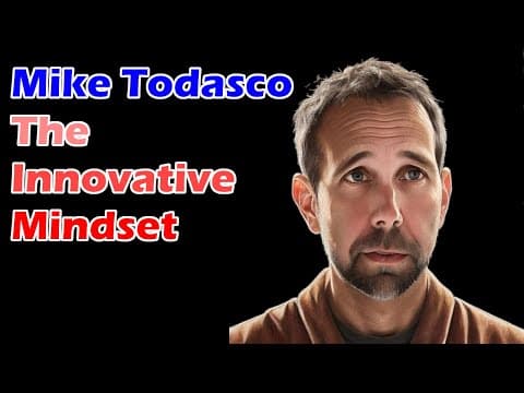 Mike Todasco - The Innovative Mindset thumbnail