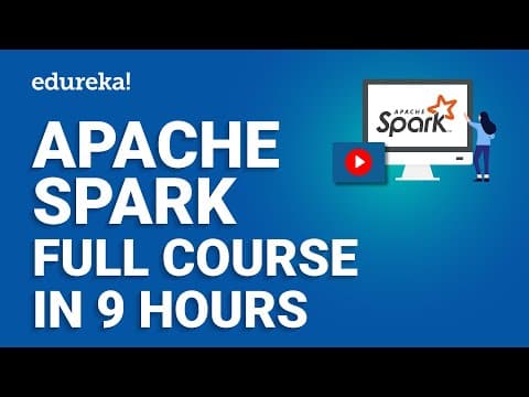 Apache Spark Full Course [2024] | Learn Apache Spark | Apache Spark Tutorial | Edureka thumbnail