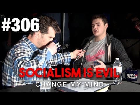 Socialism is Evil | Change My Mind thumbnail